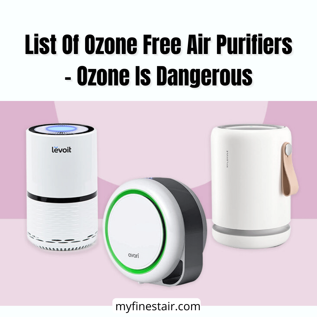 List Of Ozone Free Air Purifiers - Ozone Is Dangerous