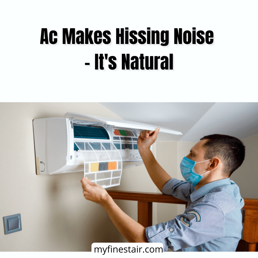 Ac Makes Hissing Noise - It's Natural