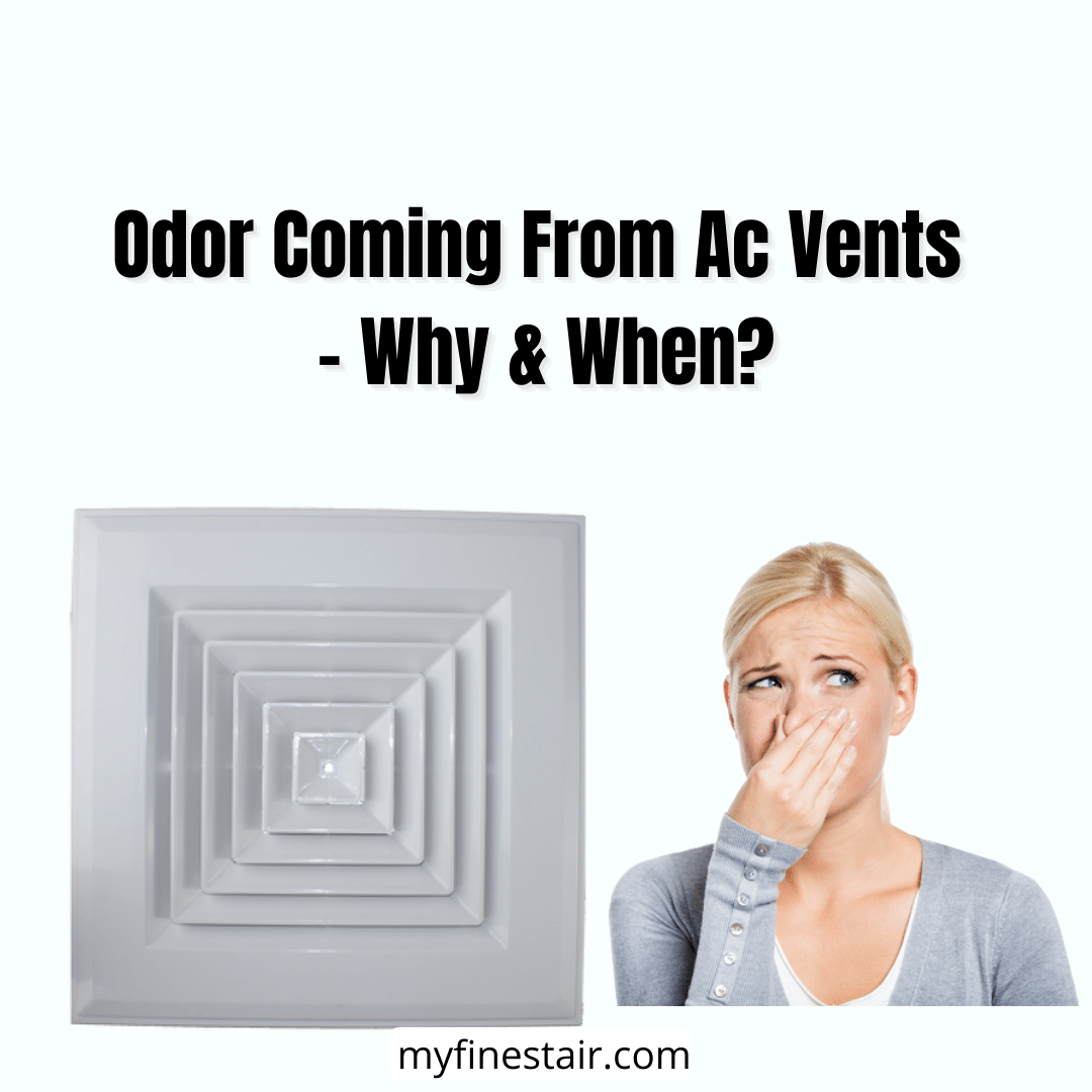 Odor Coming From Ac Vents - Why & When?