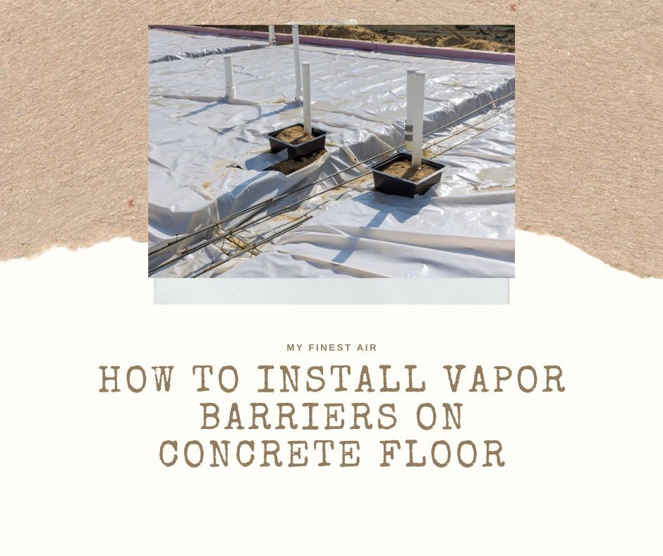 How To Install Vapor Barriers On Concrete Floor