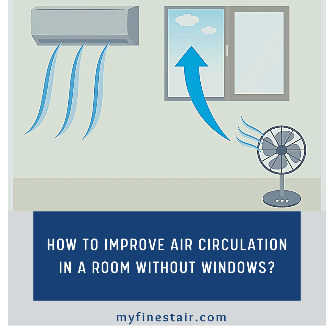 How To Improve Air Circulation In A Room Without Windows