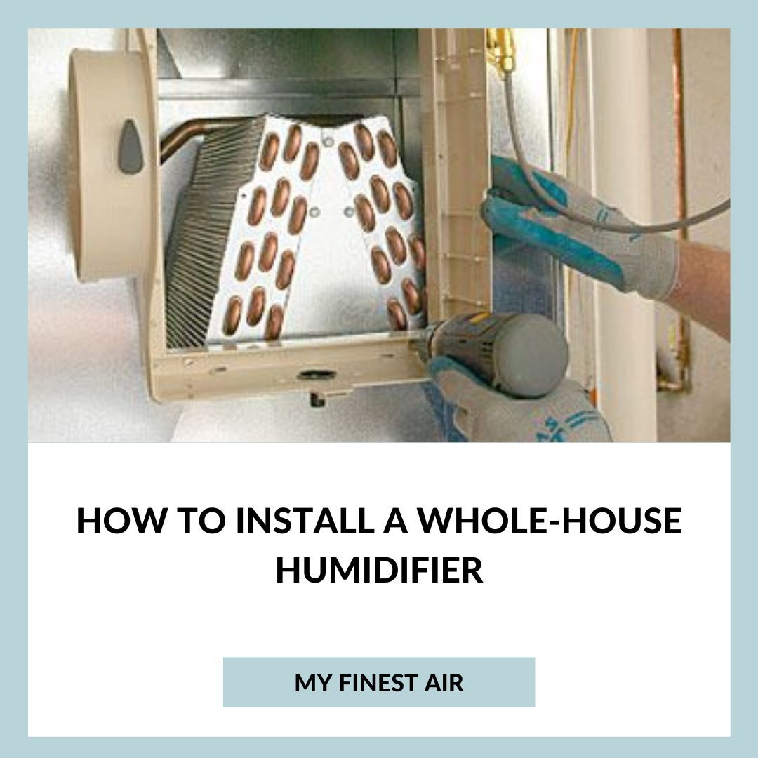 How To Install A Whole-House Humidifier?