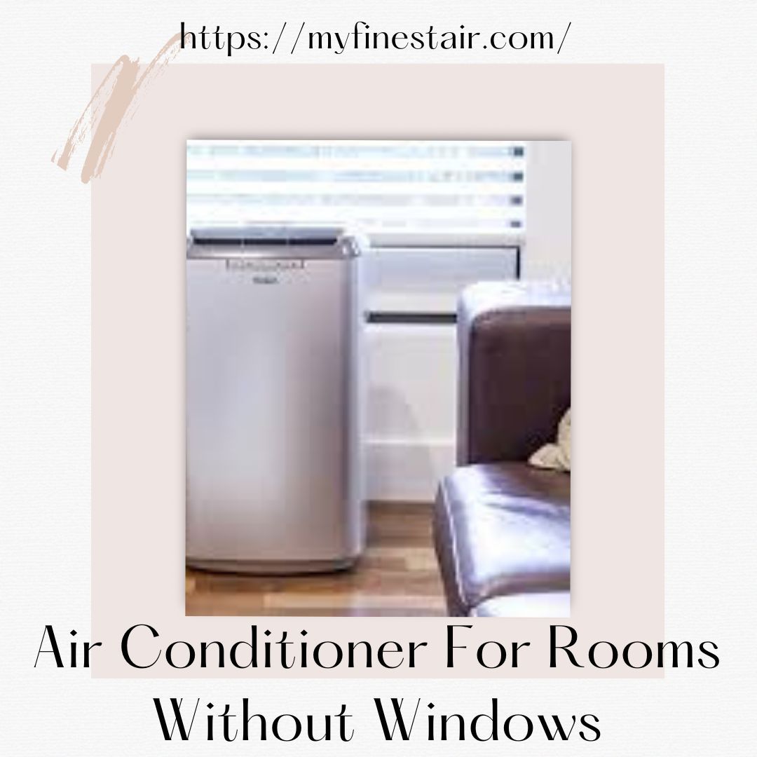 Air Conditioner For Rooms Without Windows
