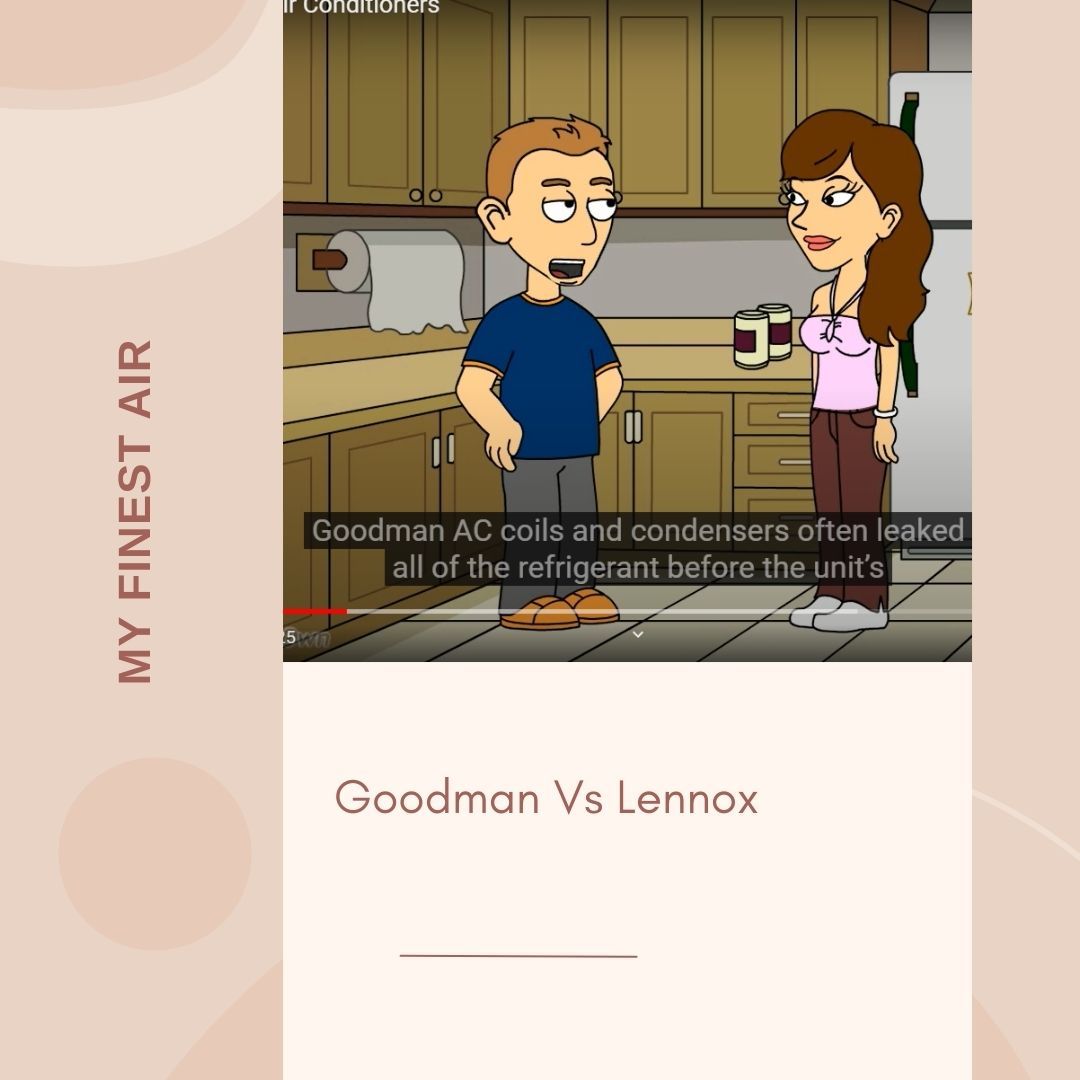 Goodman Vs Lennox: Choose The Best