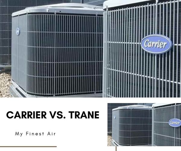 Carrier Vs. Trane: Which One Is Better? - My Finest Air